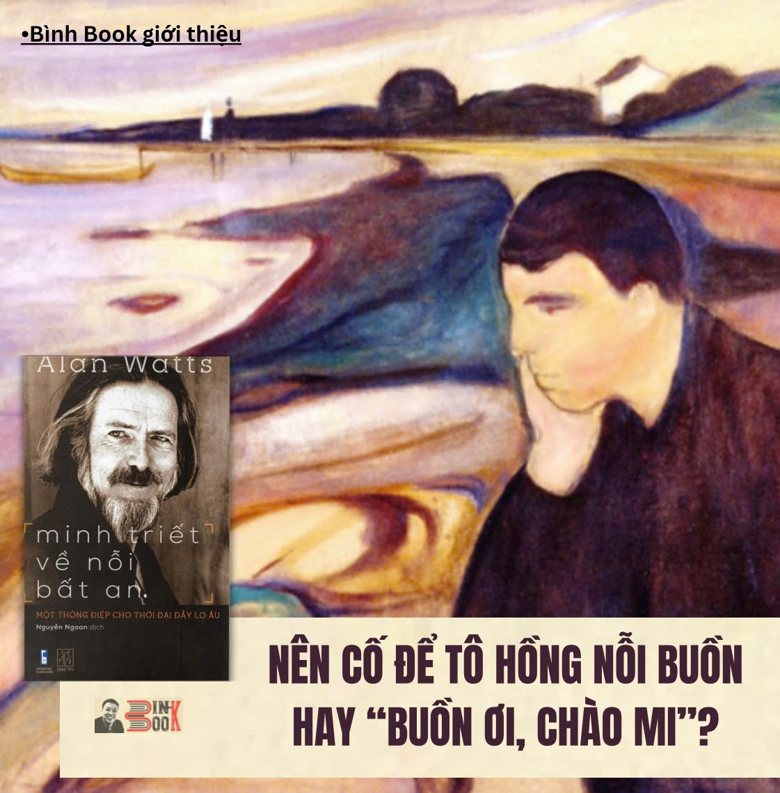 MINH TRIẾT VỀ NỖI BẤT AN MỘT THÔNG ĐIỆP CHO THỜI ĐẠI ĐẦY LO ÂU - Alan Watts - Nguyễn Ngoan dịch Đông Tây NXB Thanh Niên