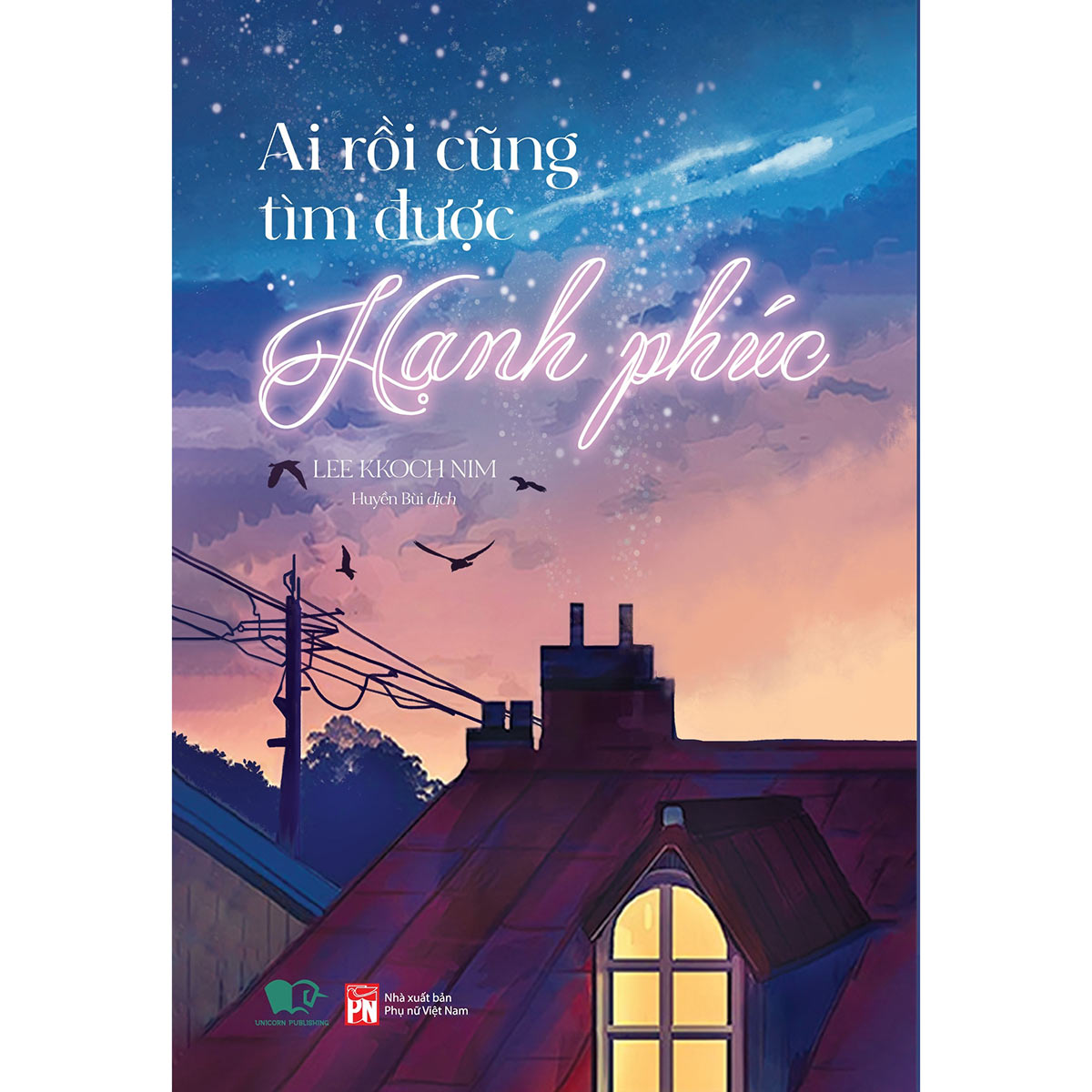 Sách Ai Rồi Cũng Tìm Được Hạnh Phúc